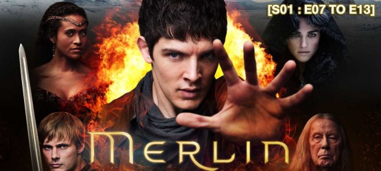 Merlin [S01  E07 - E13]