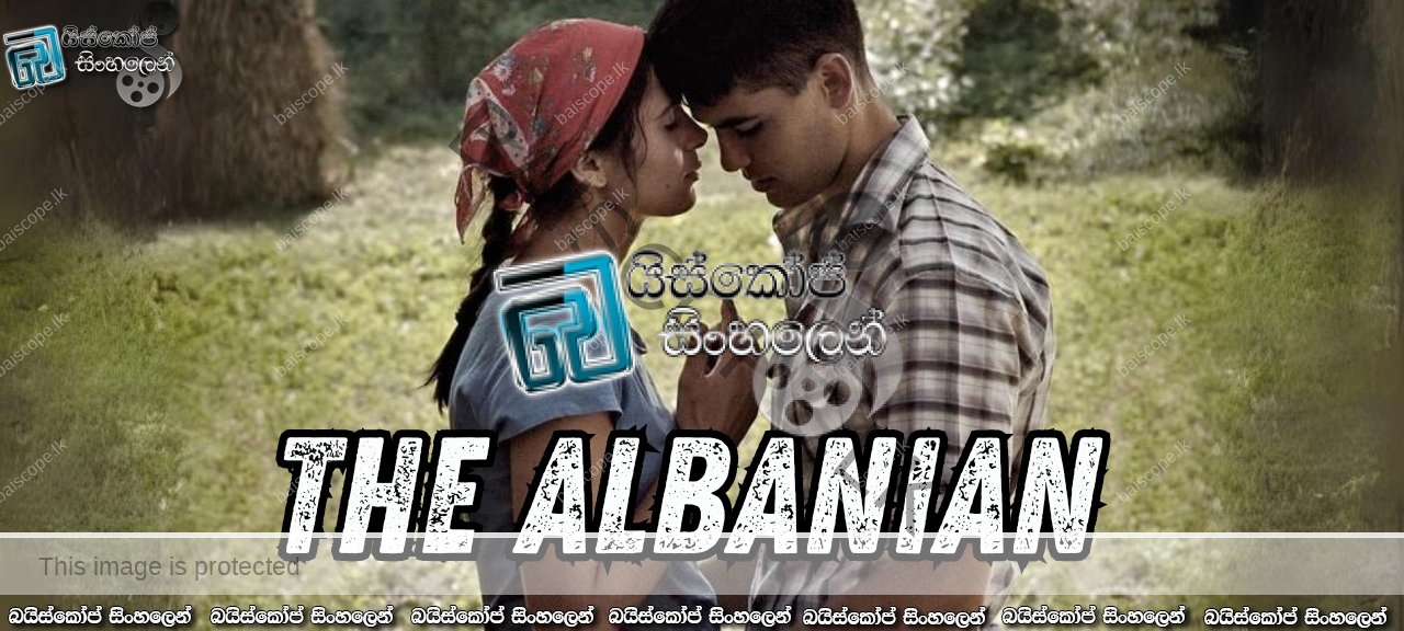 The Albanian aka Der Albaner (2010) Sinhala Subtitles